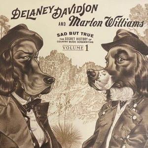 DELANEY DAVIDSON & MARLON WILLIAMS Sad But True Vol.1 CD