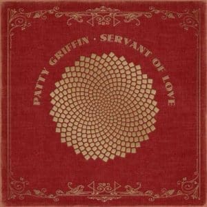 PATTY GRIFFIN Servant Of Love 2LP