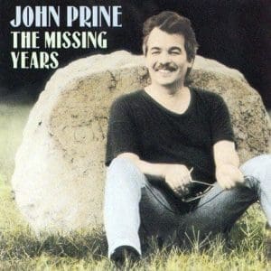 JOHN PRINE The Missing Years 2LP