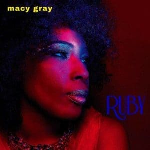 MACY GRAY Ruby