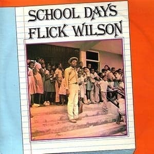 FLICK WILSON School Days