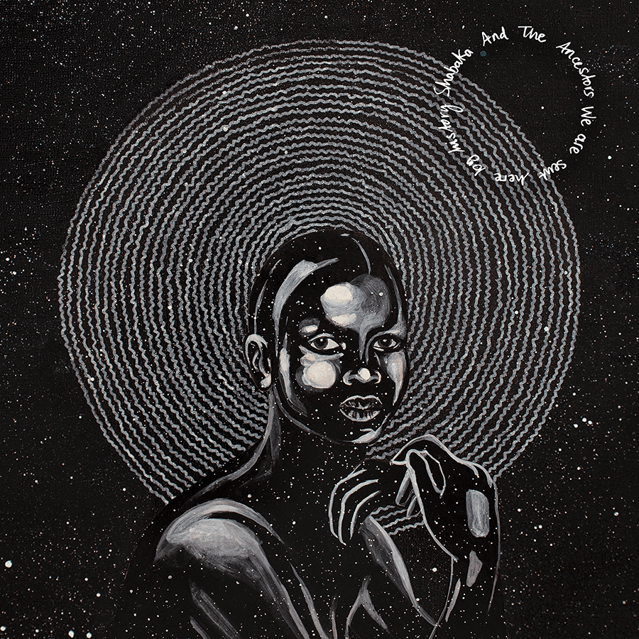 SHABAKA & THE ANCESTORS We Are Sent Here By History