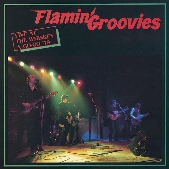 FLAMIN' GROOVIES Live at The Whiskey A Go-Go ’79