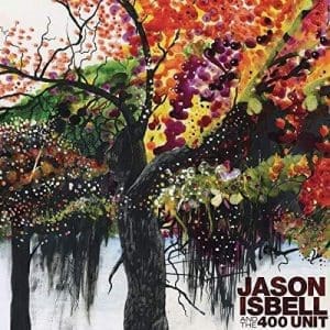 JASON ISBELL AND THE 400 UNIT Jason Isbell and the 400 Unit (Reissue)