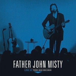 FATHER JOHN MISTY Live at Third Man Records