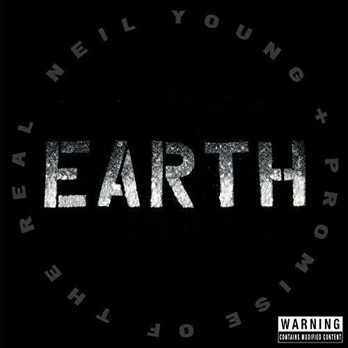 NEIL YOUNG Promise of the Real / Earth
