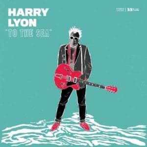 HARRY LYON To The Sea