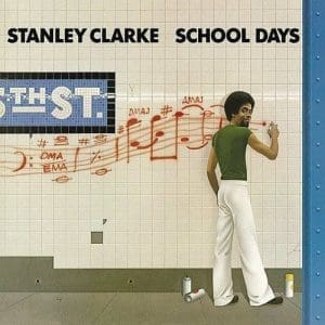 STANLEY CLARKE School Days (Friday Music)