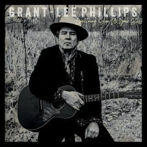 GRANT LEE PHILLIPS Lightning, Show Us Your Stuff (FIRST EDITION W/ BONUS 45 SINGLE)