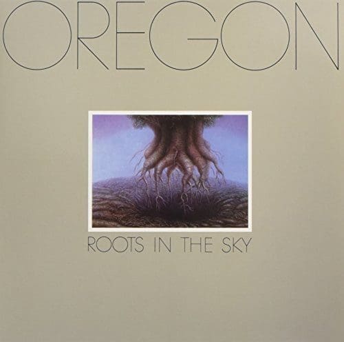 OREGON Roots In The Sky (Speakers Corner)