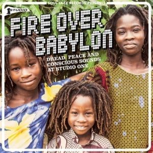 VA Fire Over Babylon: Dread, Peace and Conscious Sounds at Studio One