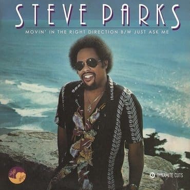 STEVE PARKS Movin' In The Right Direction b/w Just Ask Me