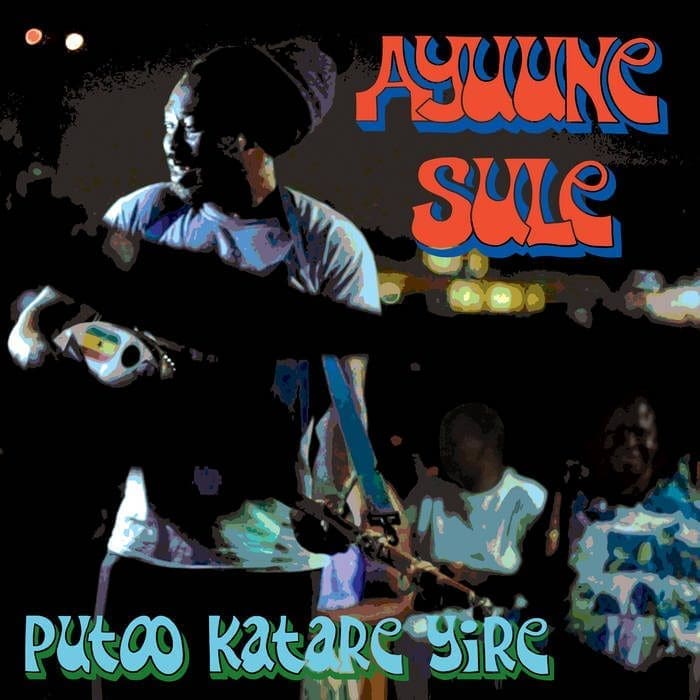 AYUUNE SULE Putoo Katare Yire