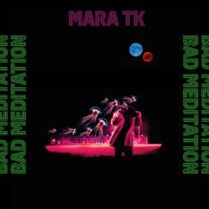 MARA TK Bad Meditation preorder