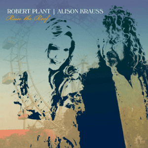 ROBERT PLANT & ALISON KRAUSS Raise The Roof 2LP