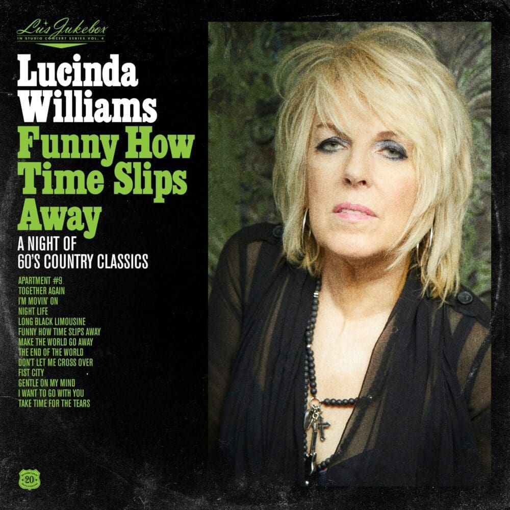 LUCINDA WILLIAMS Lu's Jukebox Vol. 4 - Funny How Time Slips Away: A Night Of 60’s Country Classics CD