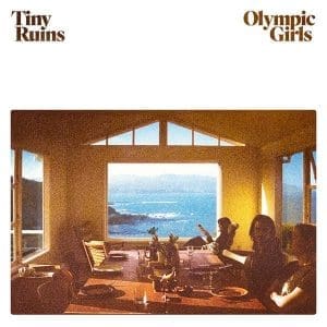 TINY RUINS Olympic Girls