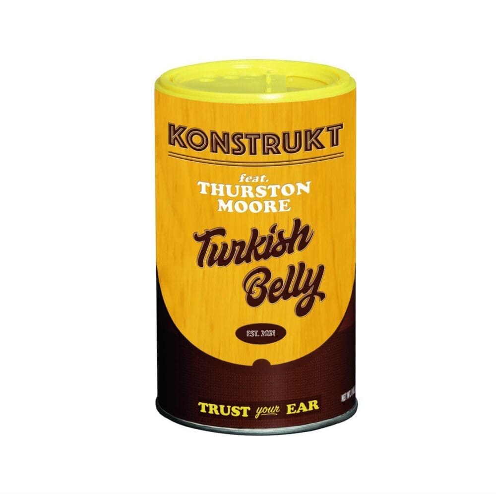 KONSTRUKT & THURSTON MOORE Turkish Belly