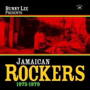 VA Bunny Lee presents Jamaican Rockers 1975 - 1979