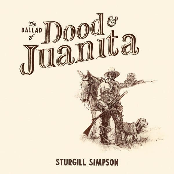 STURGILL SIMPSON The Ballad Of Dood & Juanita CD