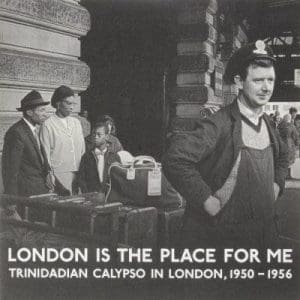 VA / LORD KITCHENER London is the Place For Me, Trinidadian Calypso in London 1950-1956 2LP