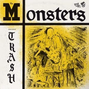 THE MONSTERS You're Class, I'm Trash (LP+7")