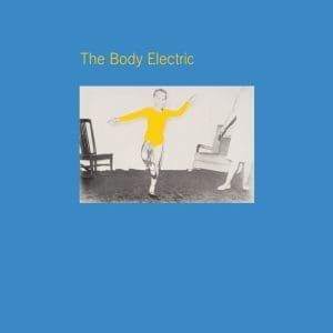 THE BODY ELECTRIC Presentation And Reality / The Body Electric 2LP