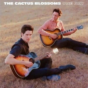 THE CACTUS BLOSSOMS One Day CD