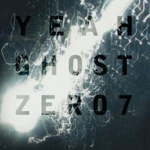 ZERO 7 Yeah Ghost 2LP