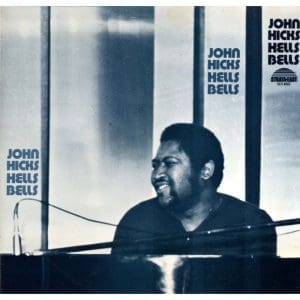 JOHN HICKS Hells Bells (Pure Pleasure)