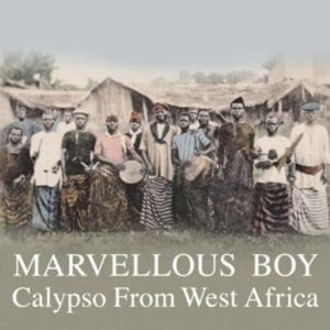VA Marvellous Boy: Calypso From West Africa 2LP