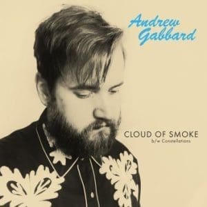 ANDREW GABBARD Cloud Of Smoke 7"