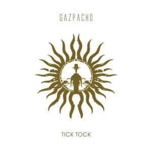 GAZPACHO Tick Tock