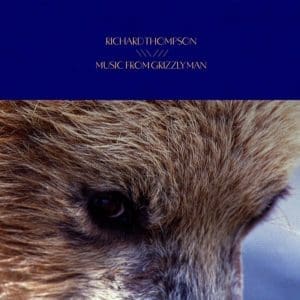 RICHARD THOMPSON Music From Grizzly Man OST