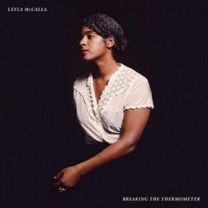 LEYLA MCCALLA Breaking The Thermometer CD