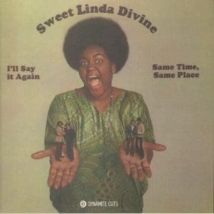 SWEET LINDA DIVINE I'll Say It Again