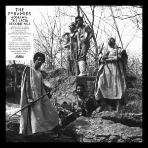 THE PYRAMIDS Aomawa: The 1970s Recordings 4LP