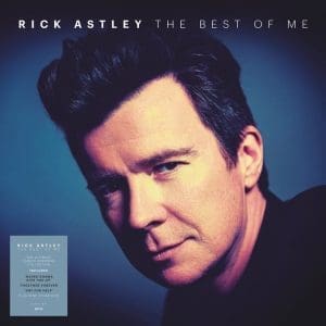 RICK ASTLEY The Best Of Me