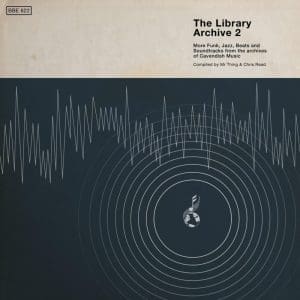 VA / MR THING & CHRIS READ The Library Archive 2 – More Funk, Jazz, Beats and Soundtracks from the Archives of Cavendish Music 2LP