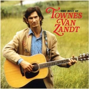 TOWNES VAN ZANDT The Best Of Townes Van Zandt