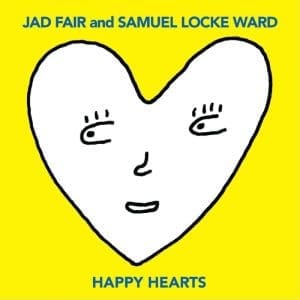 JAD FAIR AND SAMUEL LOCKE WARD Happy Hearts (yellow Vinyl)