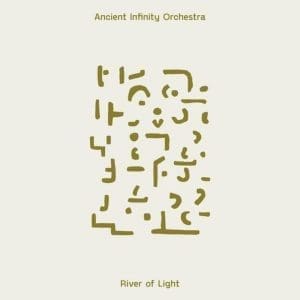 ANCIENT INFINITY ORCHESTRA River Of Light 2LP