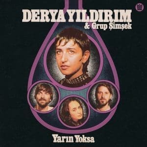DERYA YILDIRIM & GRUP SIMSEK Yarin Yoksa