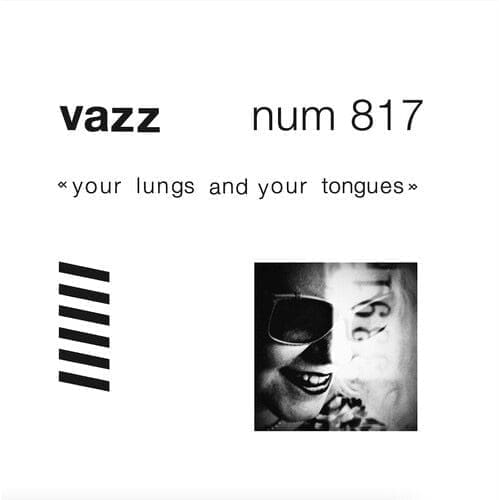 VAZZ Your Lungs And Your Tongues