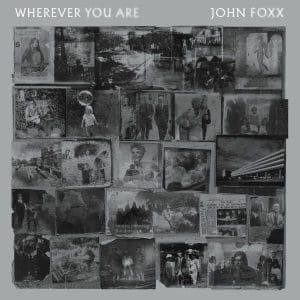 JOHN FOXX Wherever You Are CD
