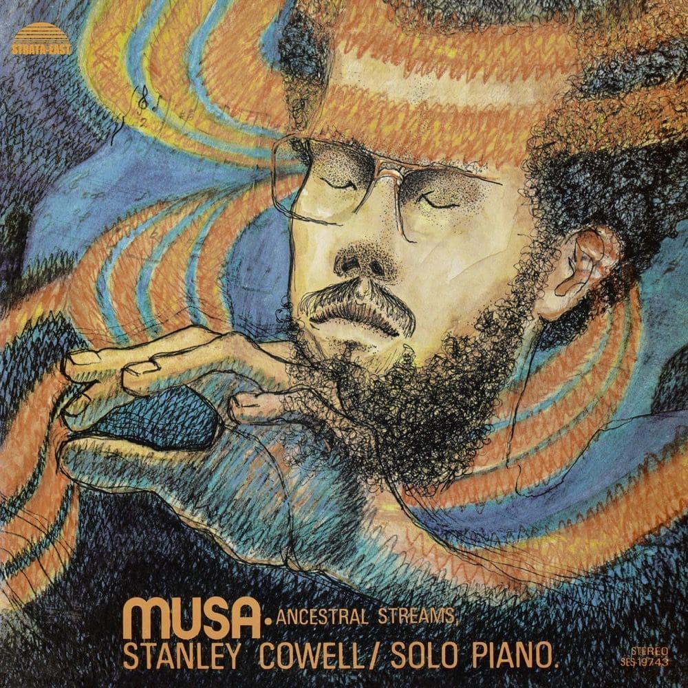 STANLEY COWELL Musa: Ancestral Streams (Strata East x Mack Avenue)