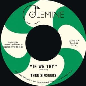 THEE SINSEERS If We Try / Give It Up You Fool 7"