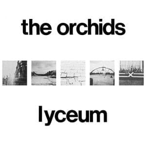 THE ORCHIDS Lyceum CD
