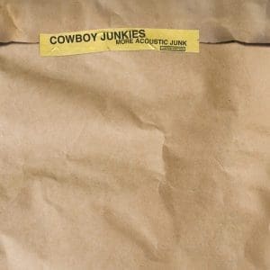 COWBOY JUNKIES More Acoustic Junk CD