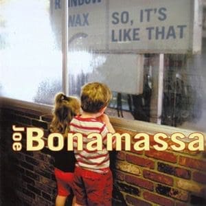 JOE BONAMASSA So, It's Like That